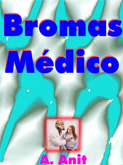 Title details for Bromas médico by A. Anit - Available